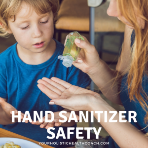 Hand Sanitizer Safety - What You Need to Know